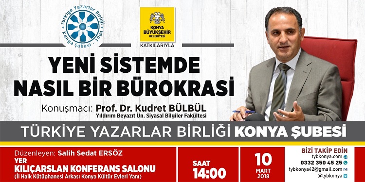 Konya Şubesi' nde ''Yeni Sistemde Nasıl Bir Bürokrasi'' Programı