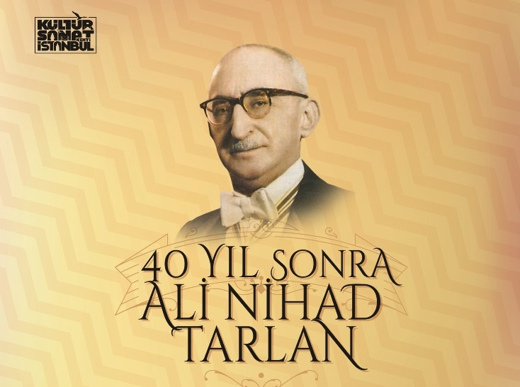 Ali Nihad Tarlan TYB İstanbul’da Anılacak  40 Yıl Sonra Ali Nihad Tarlan