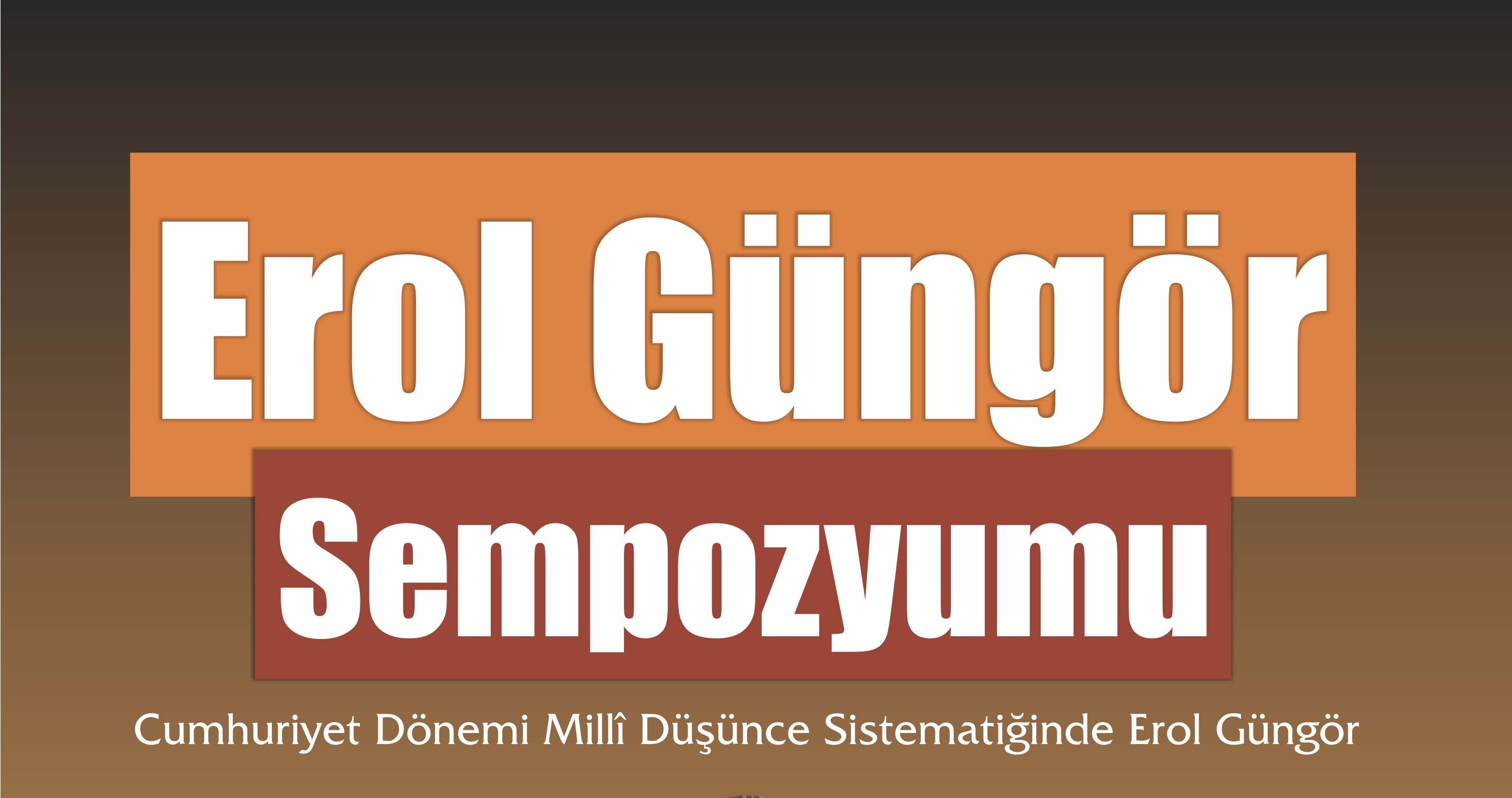 Erol Güngör memleketi Kırşehir’de yâd edilecek
