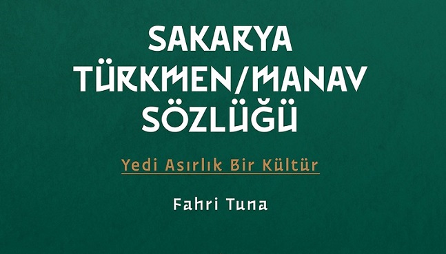 Yazar Fahri Tuna'dan Sakarya Türkmen /Manav Sözlüğü