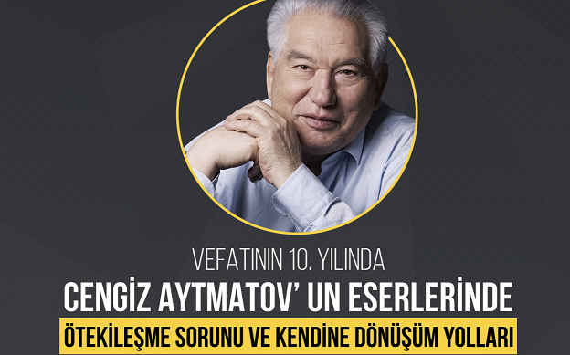 Konya Şubesinde Vefatının 10. Yılında Cengiz Aytmatov