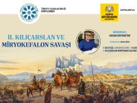 Konya Şubesinde II. Kılıçarslan ve Miryokefalon Savaşı Şöyleşisi