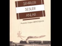 Şehirler Sesler Anlar