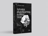 “Türk Halk Anlatmalarında Olumsuz Tipler” Kitabı Karakum Yayınevinden Çıktı