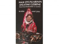 “Halk Oyunlarının Anlatımı Üzerine” Kitabı Çıktı