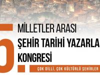 5. Milletlerarası Şehir Tarihi Yazarları Kongresi Mardin’de yapılacak