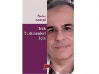 "Irak Türkmenleri İçin" Kitabı Çıktı