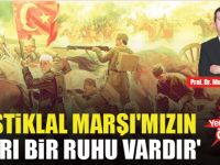 Prof. Dr. Musa Kazım Arıcan: İstiklal Marşı'mızın ayrı bir ruhu vardır