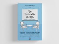 “Üç Kelimelik Dünya: Aşklar, Oyunlar, Duygular” Raflarda!