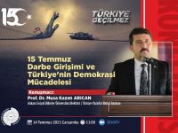 “15 Temmuz Darbe Girişimi ve Türkiye’nin Demokrasi Mücadelesi”