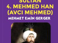 SULTAN 4. MEHMED HAN (Avcı Mehmed)