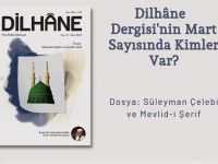Dilhane Dergisinin 51. Sayısı Yayımlandı (Mart, 2022)