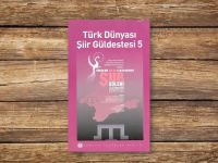 Türk Dünyası Şiir Güldestesi 5