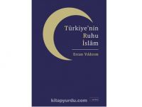 “Türkiye’nin Ruhu İslâm” kitabı çıktı
