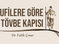 Dr. Fatih Çınar: Sufilere göre tövbe kapısı…