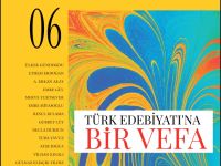 Kitaphaber Dergisi’nin Altıncı Sayısı  “Türk Edebiyatı’na Bir Vefa”  Dosyasıyla Huzurlarınızda