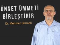 Dr. Mehmet Sürmeli: Sünnet ümmeti birleştirir…
