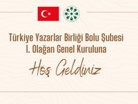 Türkiye Yazarlar Birliği Bolu Şubesi 1. Olağan Genel Kurulu Yapıldı