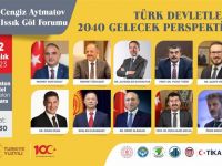 TYB Başkanı Arıcan 5. Cengiz Aytmatov Uluslararası Issık Göl Forumu’nda konuşacak