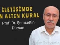 Şemsettin Dursun: Yüz yüze iletişimde on altın kural…