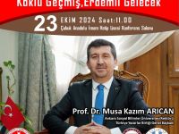 “Köklü Geçmiş, Erdemli Gelecek”