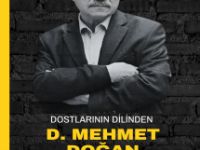 “Dostlarının Dilinden D. Mehmet Doğan”