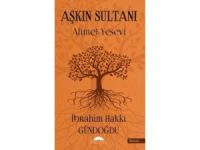 Aşkın Sultanı: Hoca Ahmet Yesevi'nin Öğretileri ve Türk Tasavvufu