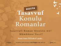 Tasavvufî Roman Mümkün mü? Mümkünse Nasıl?