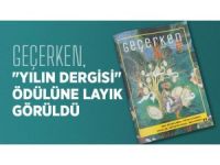 Geçerken, "yılın dergisi" ödülüne layık görüldü