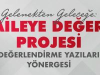 “Gelenekten Geleceğe: Aileye Değer” Projesi Başladı!