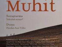 Muhit, Yolculuk Nereye ve Handan Acar Yıldız Dosyasıyla Raflarda