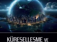 “Küreselleşme ve Modern Çağın Krizleri" Kitabı çıktı
