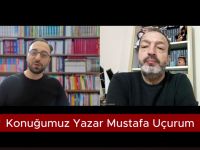 Yazar Masasının Konuğu Mustafa Uçurum