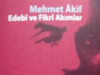 Mehmet Âkif Bilgi Şöleni 3 : Mehmet Âkif Edebi ve Fikri Akımlar
