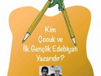 Kim Çocuk ve İlk Gençlik Edebiyatı Yazarıdır?
