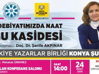 Konya Şubesi' nde Edebiyatımızda Naat-Su Kasidesi Söyleşisi
